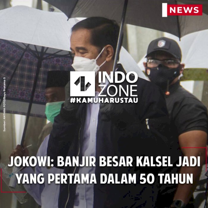 Jokowi: Banjir Besar Kalsel Jadi yang Pertama dalam 50 Tahun