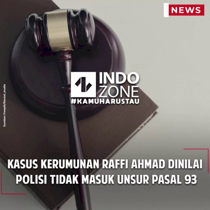Kasus Kerumunan Raffi Ahmad Dinilai Polisi Tidak Masuk Unsur Pasal 93