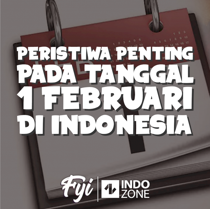 Peristiwa Penting Pada Tanggal 1 Februari Di Indonesia