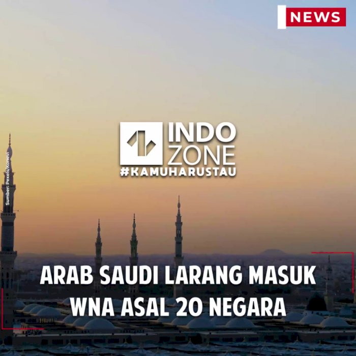 Arab Saudi Larang Masuk WNA Asal 20 Negara