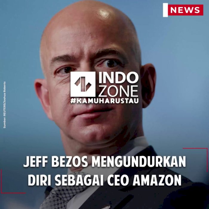 Jeff Bezos Mengundurkan Diri Sebagai CEO Amazon