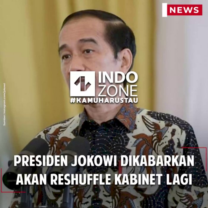 Presiden Jokowi Dikabarkan akan Reshuffle Kabinet Lagi