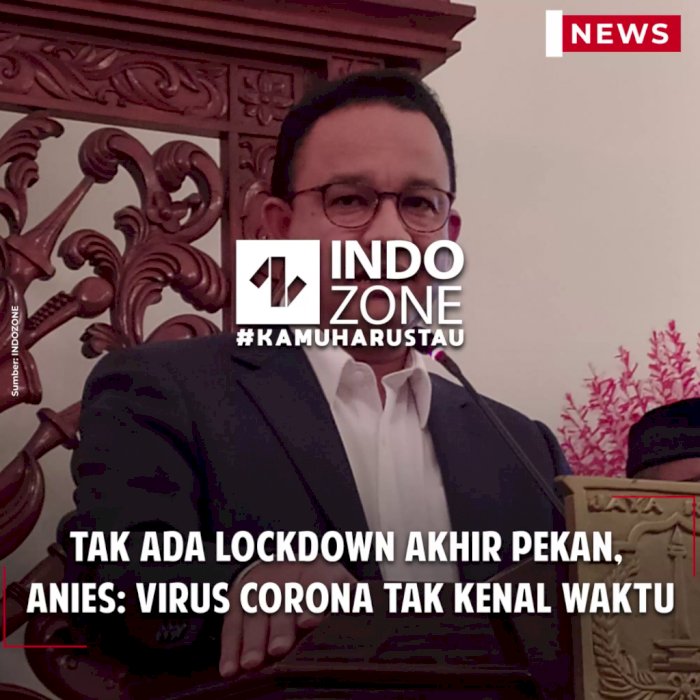 Tak Ada Lockdown Akhir Pekan,  Anies: Virus Corona Tak Kenal Waktu