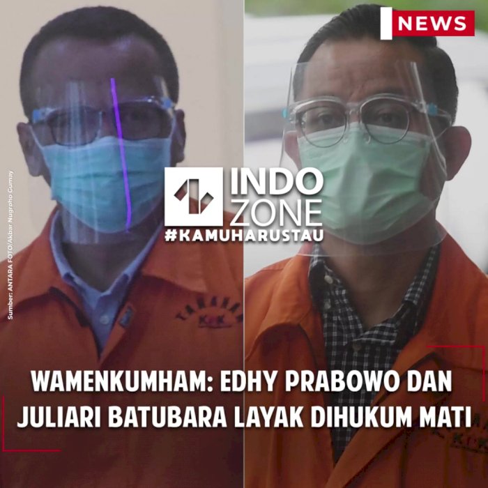 Wamenkumham: Edhy Prabowo dan  Juliari Batubara Layak Dihukum Mati