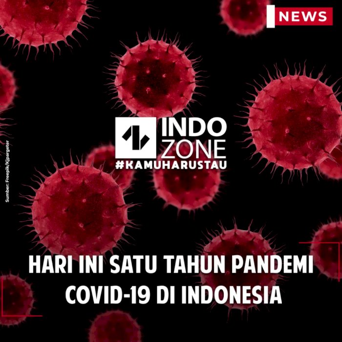 Hari Ini Satu Tahun Pandemi Covid-19 di Indonesia