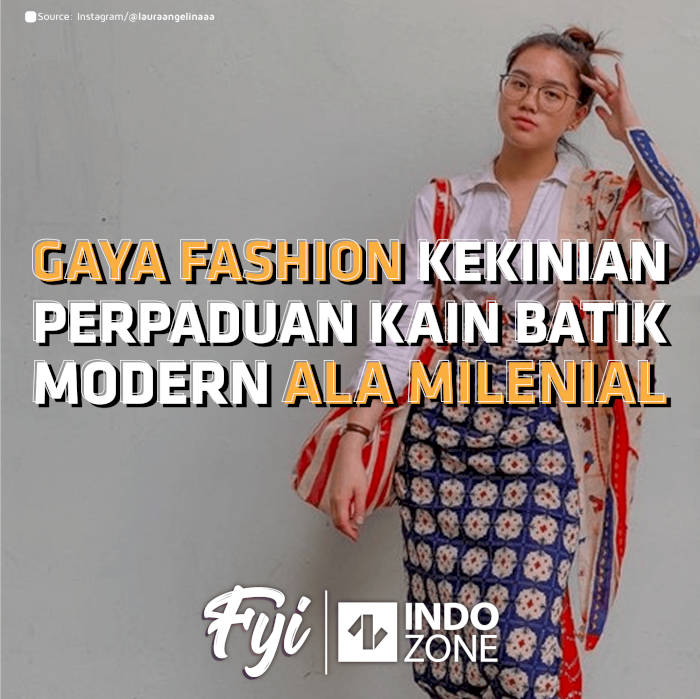 Gaya Fashion Kekinian Perpaduan Kain Batik Modern Ala Milenial