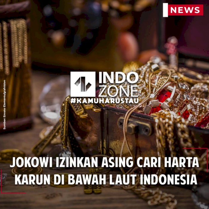 Jokowi Izinkan Asing Cari Harta Karun di Bawah Laut Indonesia