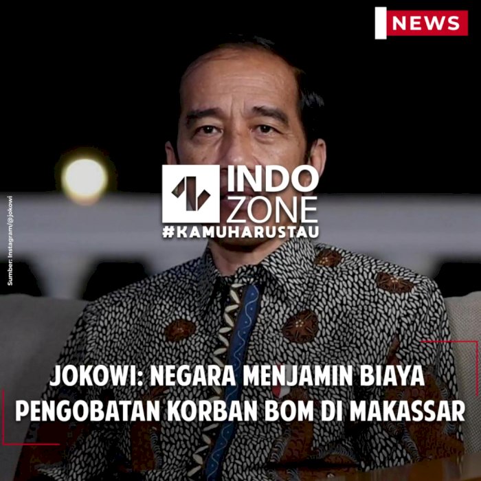 Jokowi: Negara Menjamin Biaya Pengobatan Korban Bom di Makassar