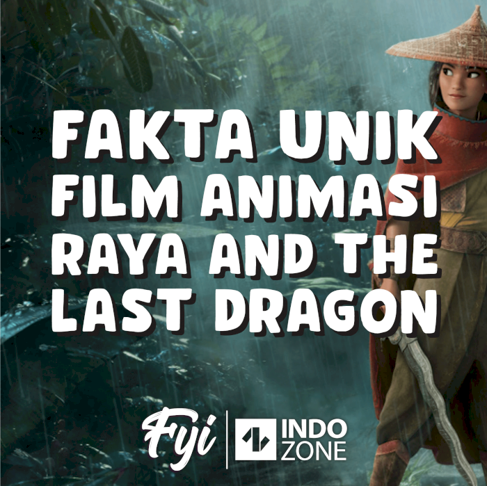 Fakta Unik Film Animasi Raya and The Last Dragon