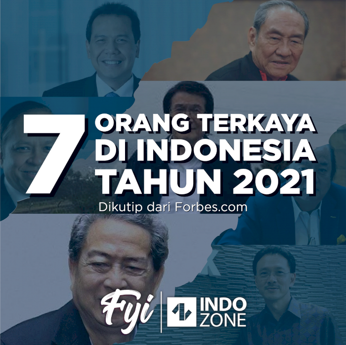 7 Orang Terkaya Di Indonesia Tahun 2021