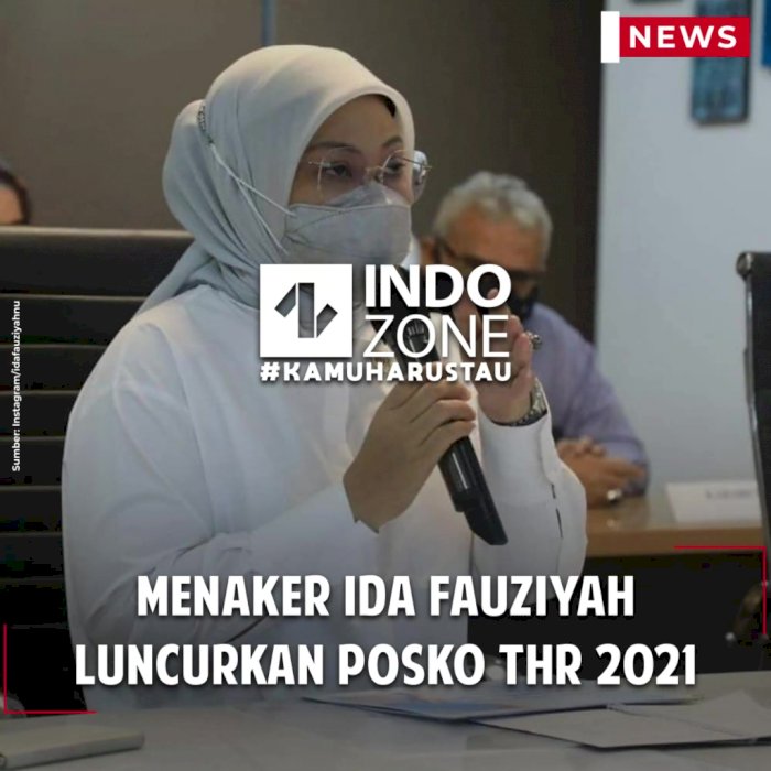 Menaker Ida Fauziyah Luncurkan Posko THR 2021 