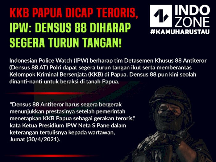 KKB Papua Dicap Teroris, IPW: Densus 88 Diharap Segera Turun Tangan!
