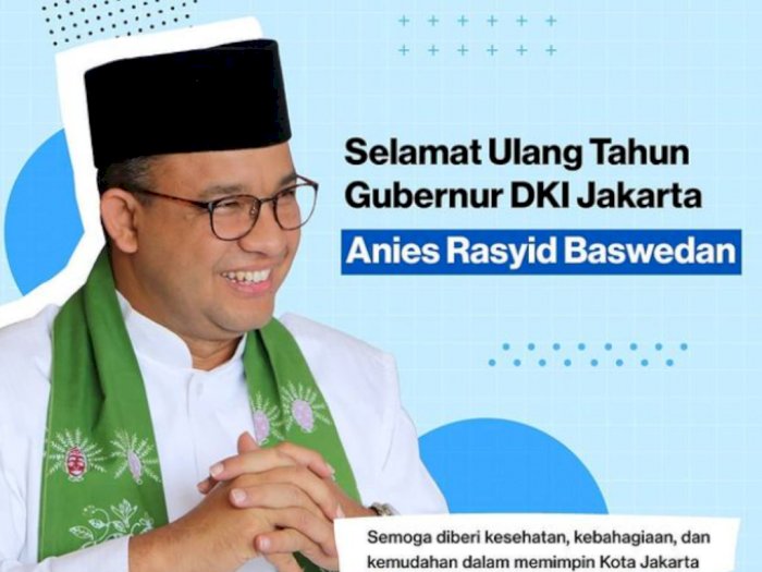 Anies Baswedan Ulang Tahun Hari Ini, Netizen: Happy Birthday Gubernur Indonesia