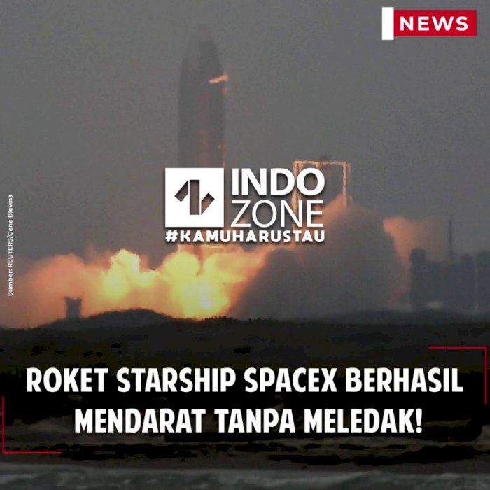 Roket Starship SpaceX Berhasil Mendarat Tanpa Meledak!