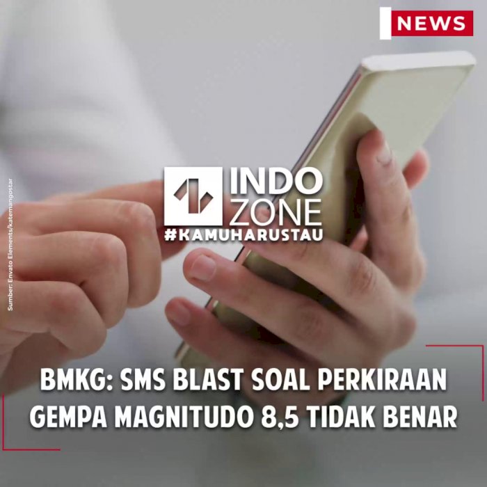 BMKG: SMS Blast Soal Perkiraan Gempa Magnitudo 8,5 Tidak Benar