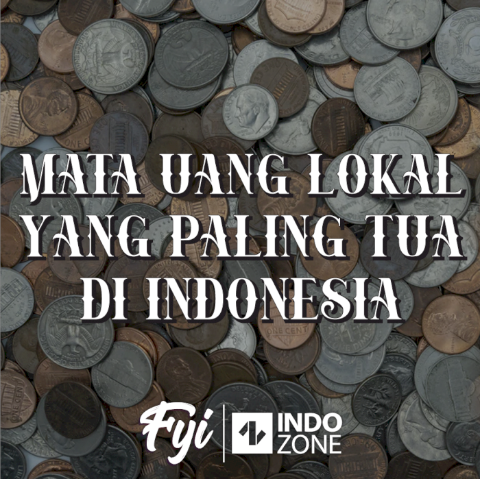 Mata Uang Lokal Yang Paling Tua Di Indonesia