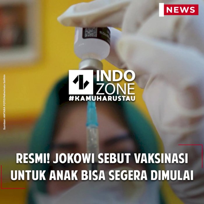 Resmi! Jokowi Sebut Vaksinasi untuk Anak Bisa Segera Dimulai