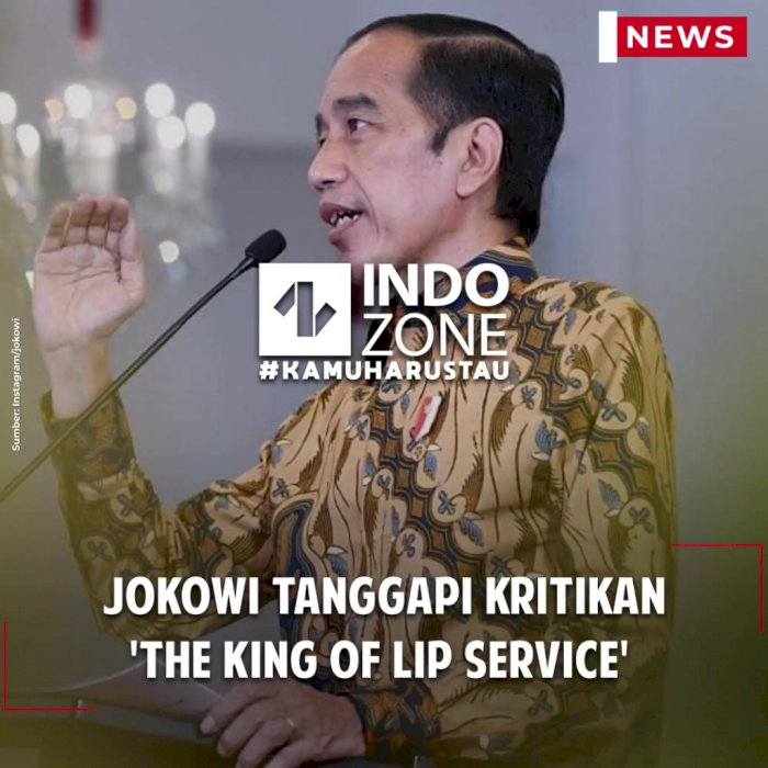 Jokowi Tanggapi Kritikan 'The King of Lip Service' 