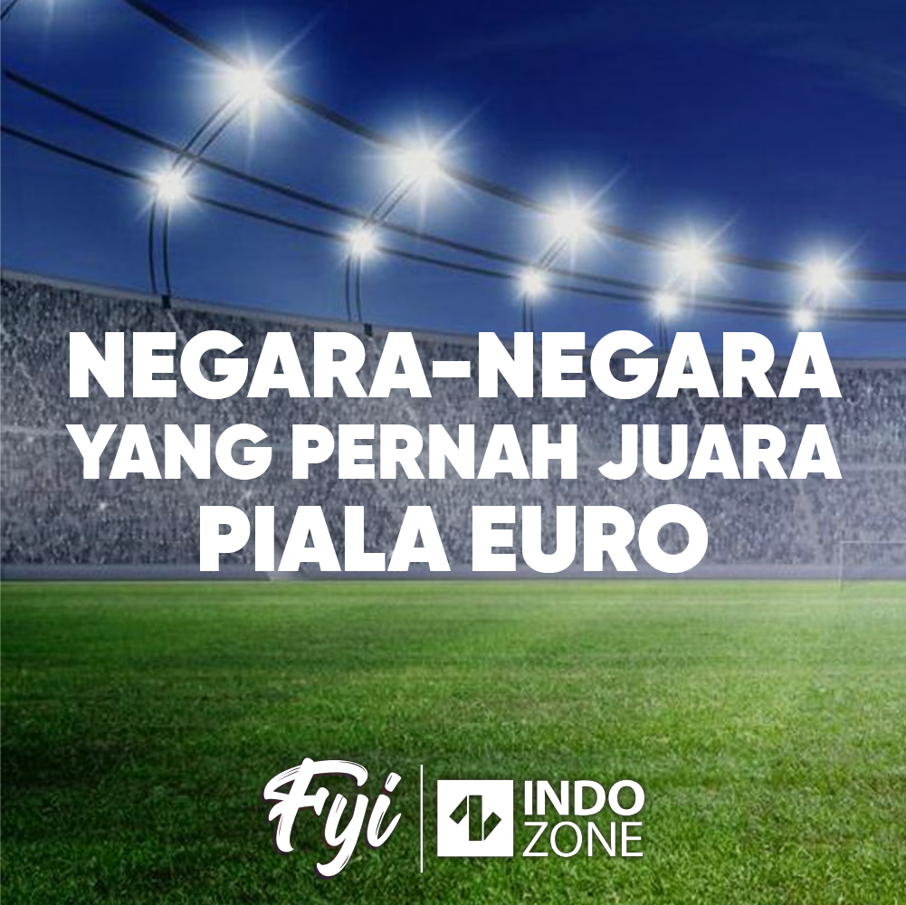 Negara-Negara Yang Pernah Juara Piala Euro | Indozone.id