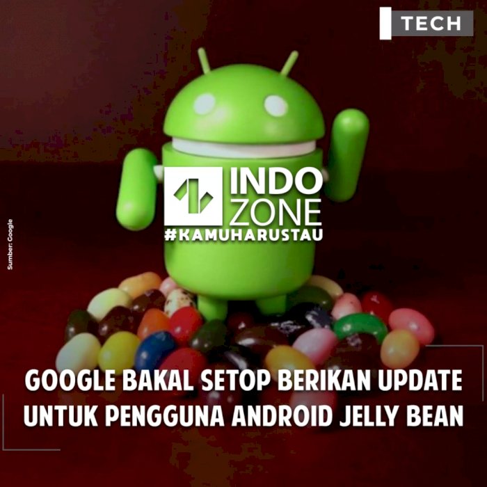 Google Bakal Setop Berikan Update untuk Pengguna Android Jelly Bean