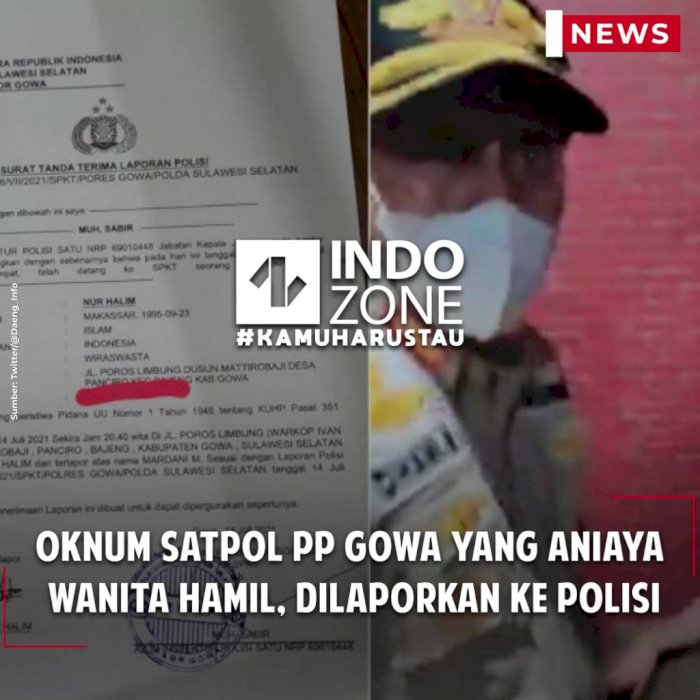 Oknum Satpol PP Gowa yang Aniaya Wanita Hamil, Dilaporkan ke Polisi