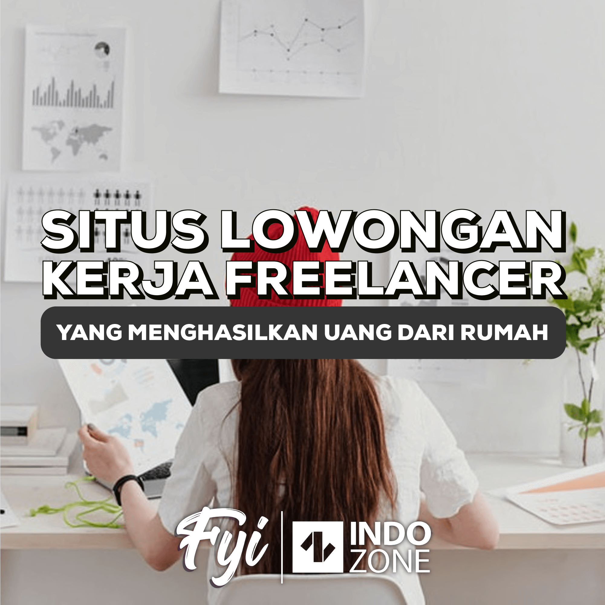 Situs Lowongan Kerja Freelancer Yang Menghasilkan Uang Dari Rumah ...