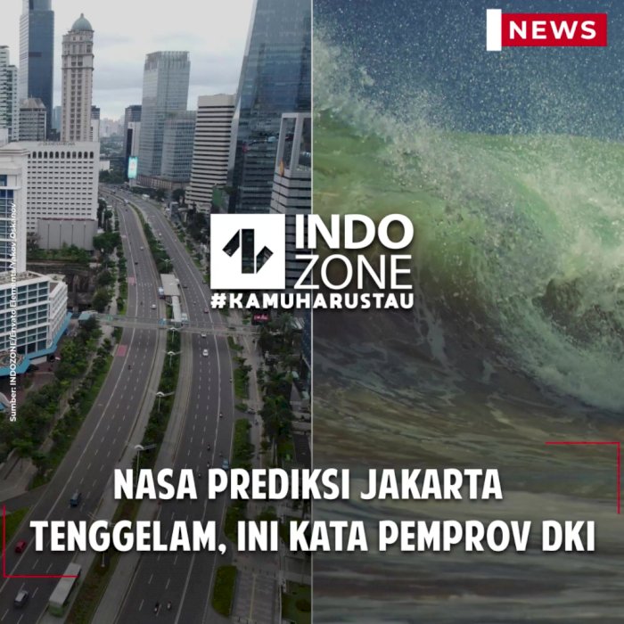 NASA Prediksi Jakarta Tenggelam, Ini Kata Pemprov DKI