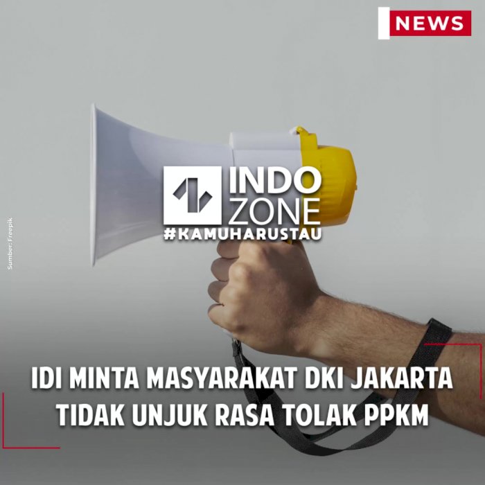 IDI Minta Masyarakat DKI Jakarta Tidak Unjuk Rasa Tolak PPKM