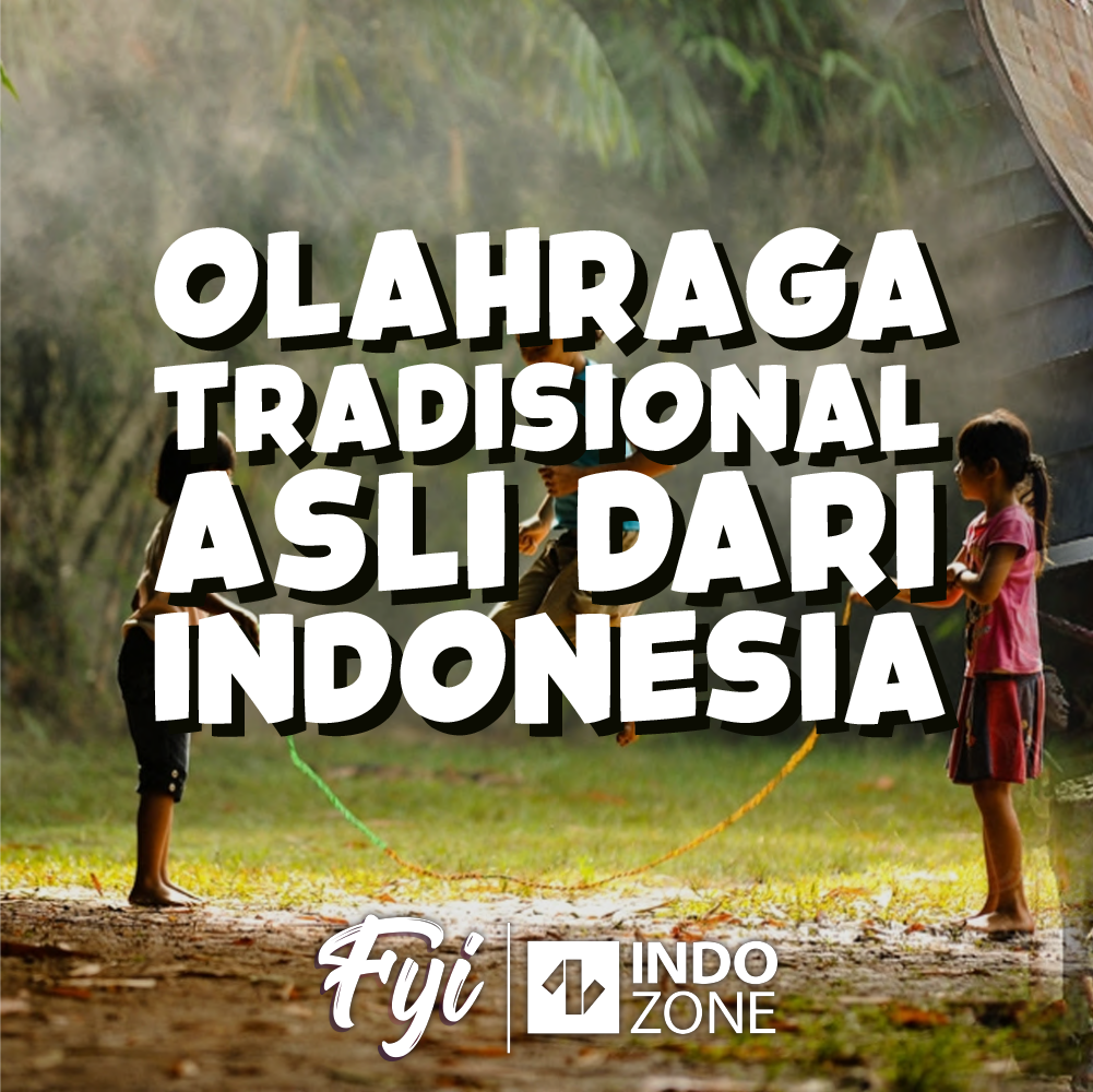 Olahraga Tradisional Asli Dari Indonesia | Indozone.id