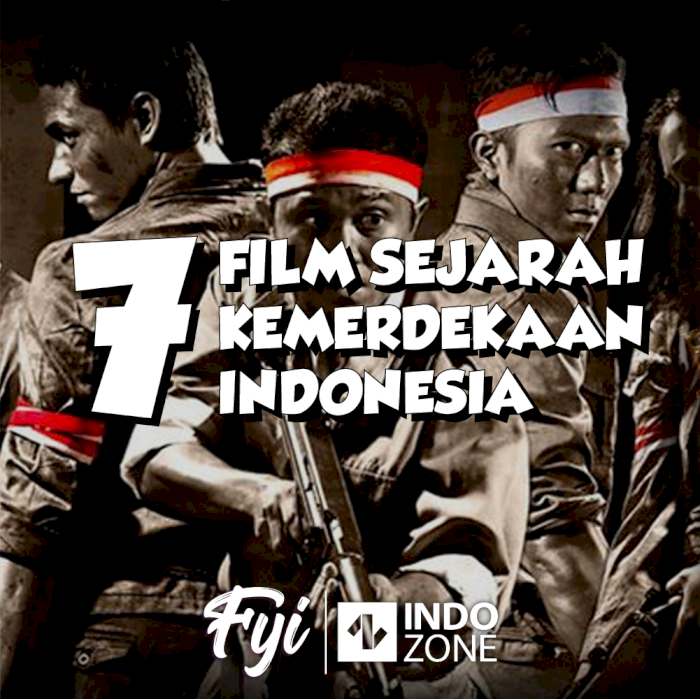 7 Film Sejarah Kemerdekaan Indonesia