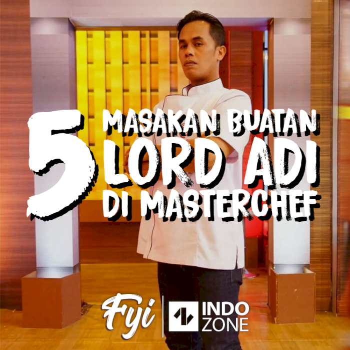 5 Masakan Buatan Lord Adi Di MasterChef