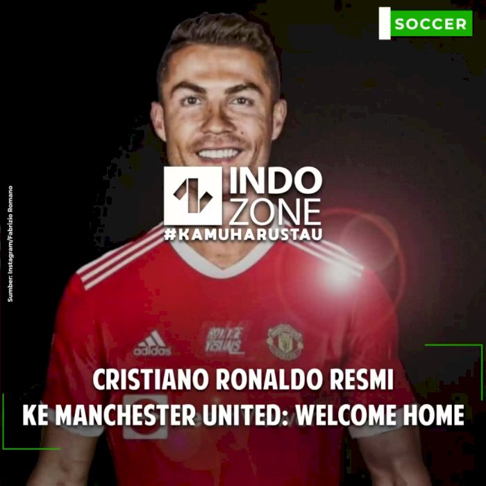 Cristiano Ronaldo Resmi ke Manchester United: Welcome Home