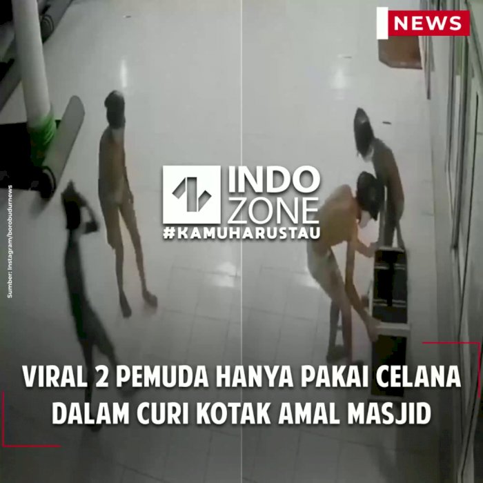 Viral 2 Pemuda Hanya Pakai Celana Dalam Curi Kotak Amal Masjid