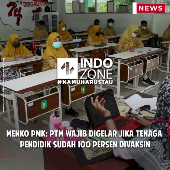 Menko PMK: PTM Wajib Digelar Jika Tenaga Pendidik Sudah 100 Persen Divaksin