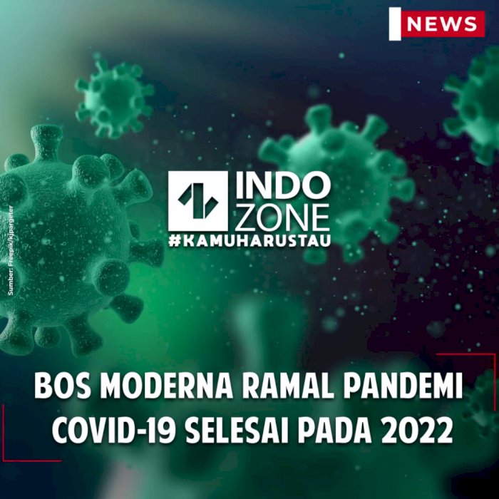 Bos Moderna Ramal Pandemi Covid-19 Selesai pada 2022