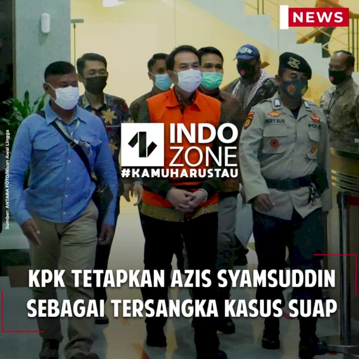 KPK Tetapkan Azis Syamsuddin sebagai Tersangka Kasus Suap
