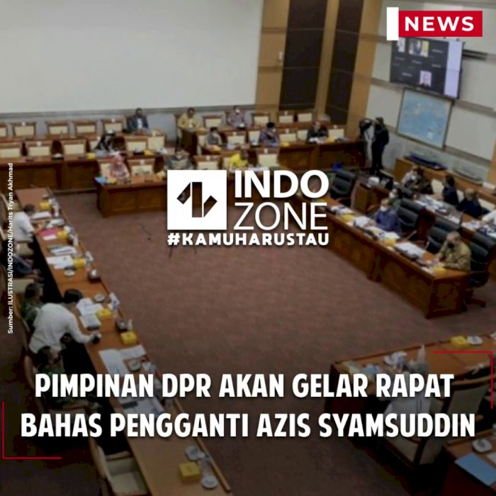 Pimpinan DPR akan Gelar Rapat Bahas Pengganti Azis Syamsuddin