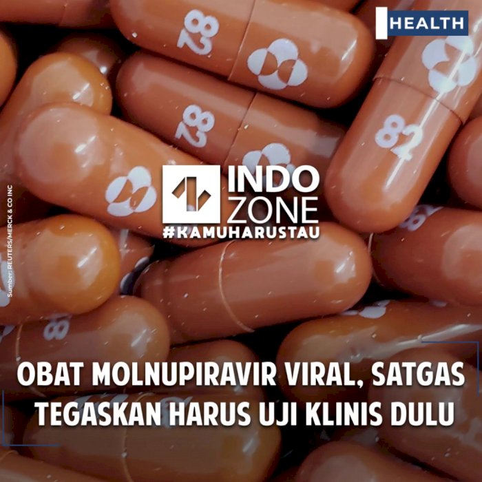Obat Molnupiravir Viral, Satgas Tegaskan Harus Uji Klinis Dulu