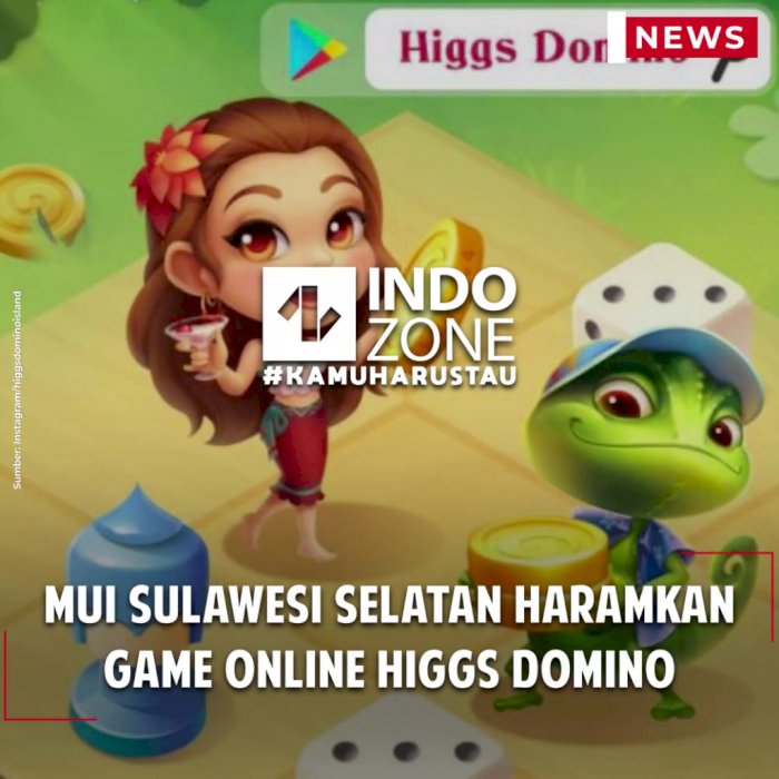 MUI Sulawesi Selatan Haramkan Game Online Higgs Domino