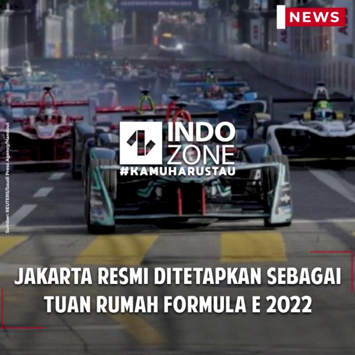Jakarta Resmi Ditetapkan Sebagai Tuan Rumah Formula E 2022