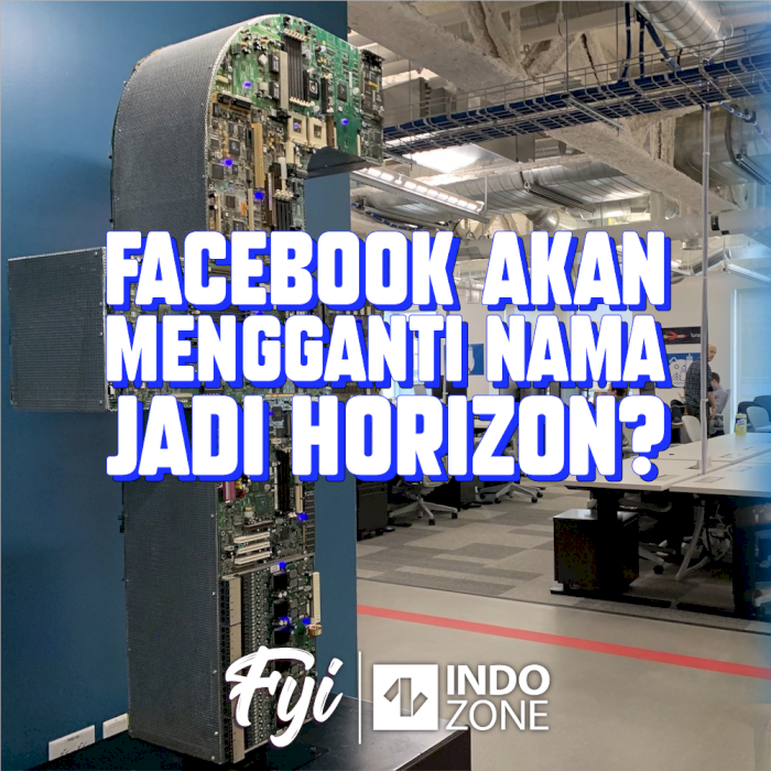 Facebook Akan Mengganti Nama Jadi Horizon?