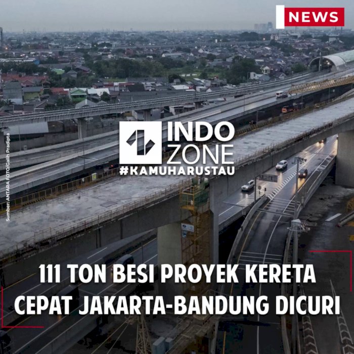 111 Ton Besi Proyek Kereta Cepat Jakarta-Bandung Dicuri