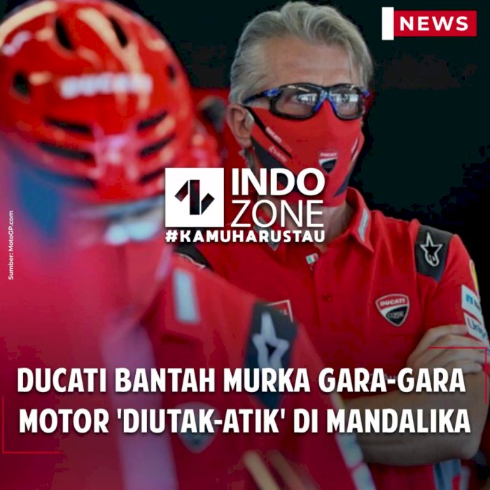 Ducati Bantah Murka Gara-gara Motor 'Diutak-atik' di Mandalika