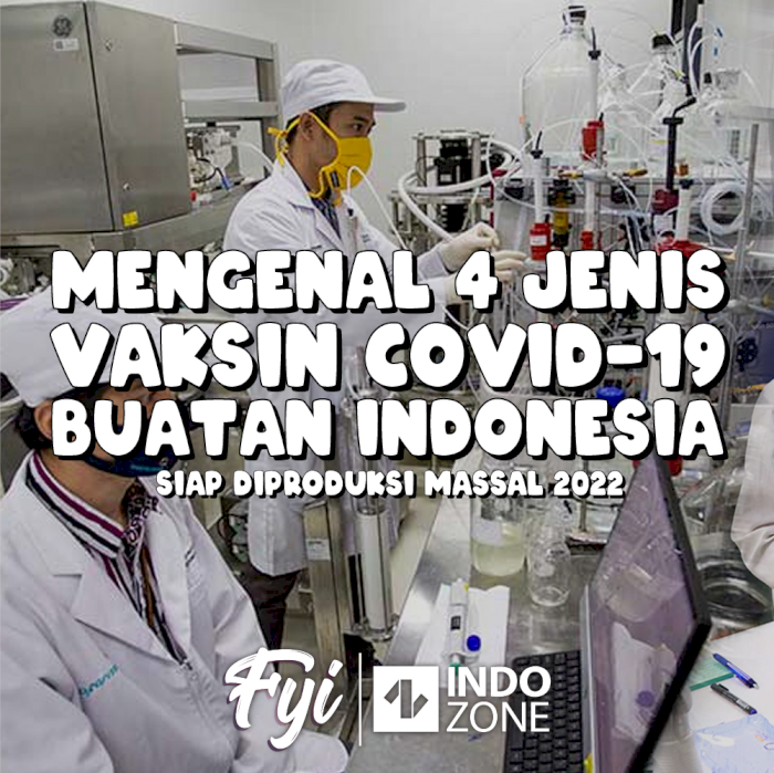 Mengenal 4 Jenis Vaksin Covid-19 Buatan Indonesia
