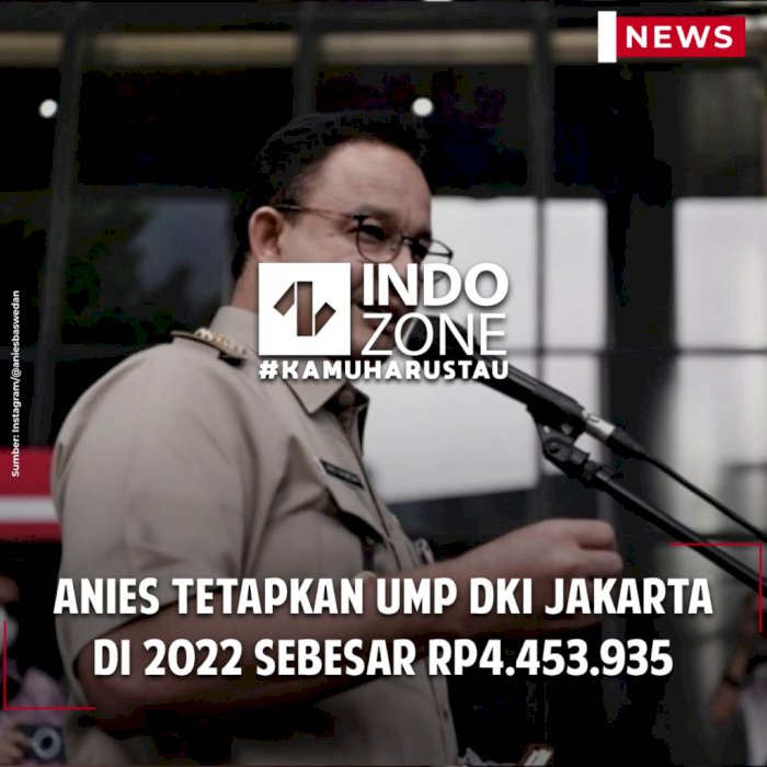 Anies Tetapkan UMP DKI Jakarta di 2022 Sebesar Rp4.453.935