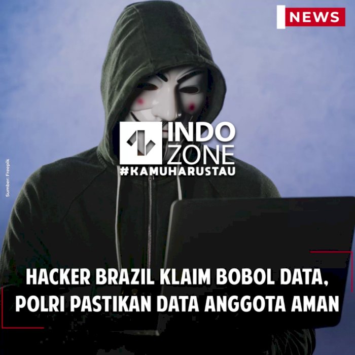Hacker Brazil Klaim Bobol Data, Polri Pastikan Data Anggota Aman