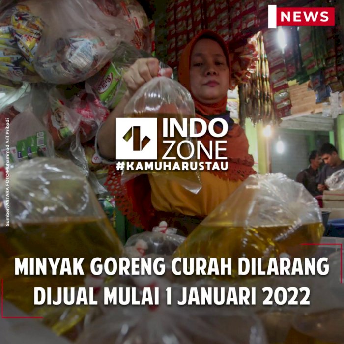 Minyak Goreng Curah Dilarang Dijual Mulai 1 Januari 2022