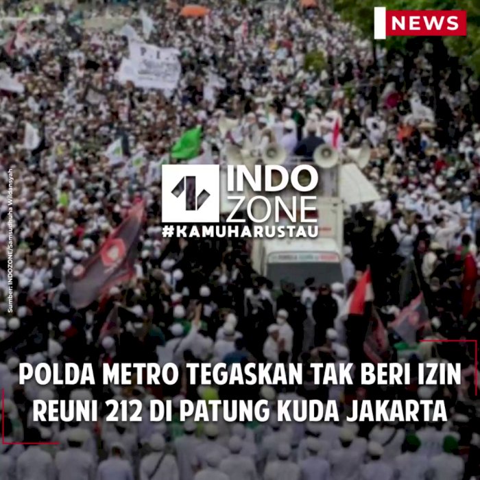 Polda Metro Tegaskan Tak Beri Izin Reuni 212 di Patung Kuda Jakarta