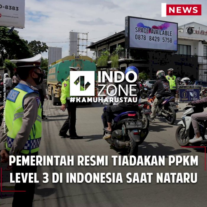Pemerintah Resmi Tiadakan PPKM Level 3 di Indonesia saat Nataru