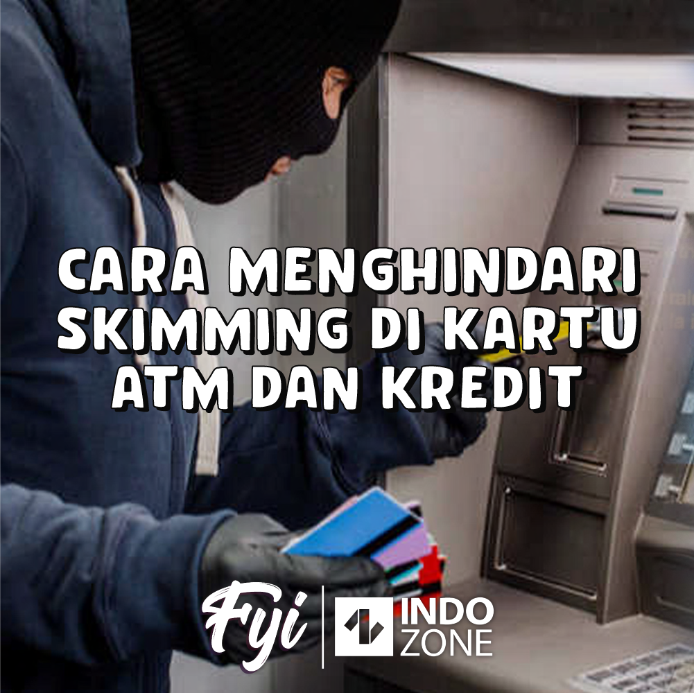 Cara Menghindari Skimming Di Kartu ATM dan Kredit Indozone.id